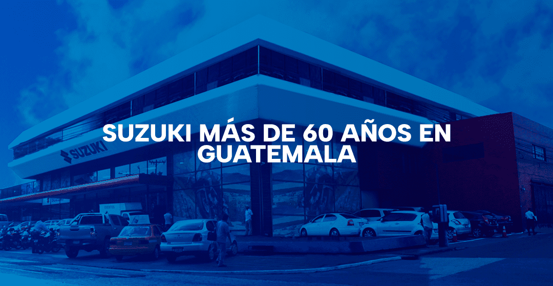 SUZUKI más de 60 años en Guatemala