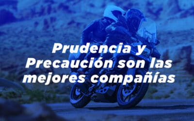 Prudencia y Precaución son las mejores compañías