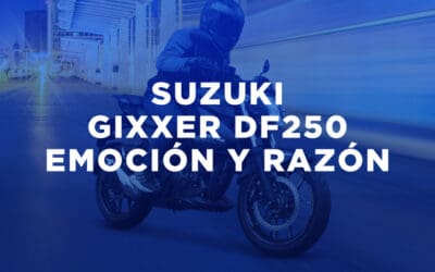 Suzuki Gixxer DF 250, emoción y razón