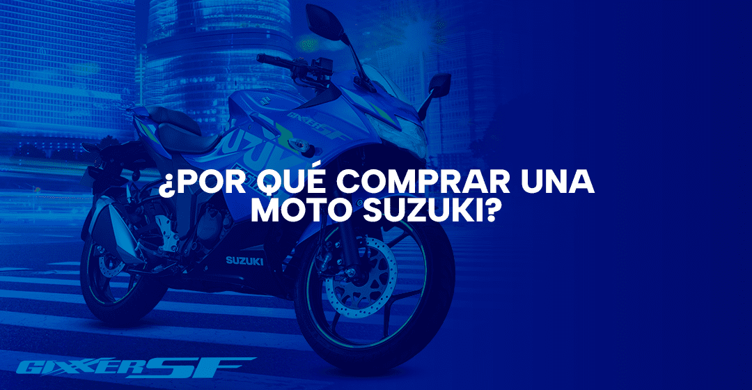 ¿Por qué comprar una moto Suzuki?