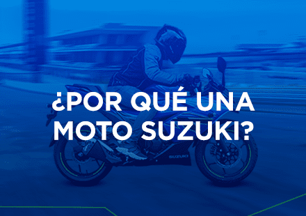 ¿Por qué una moto Suzuki?
